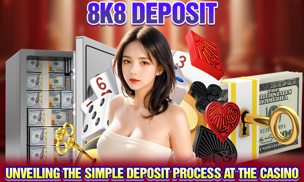 8k8 deposit