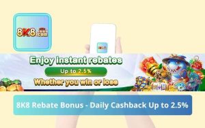 8K8 Rebate Bonus - Daily Cashback Up to 2.5%